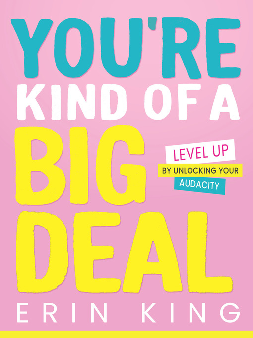 Title details for You're Kind of a Big Deal by Erin King - Available